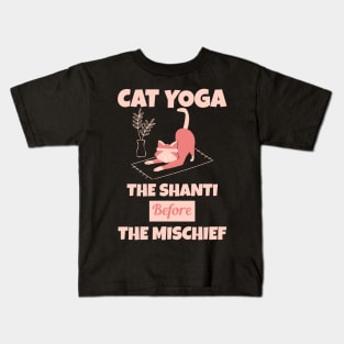 Cat Yoga The Shanti Before the Mischief Kids T-Shirt